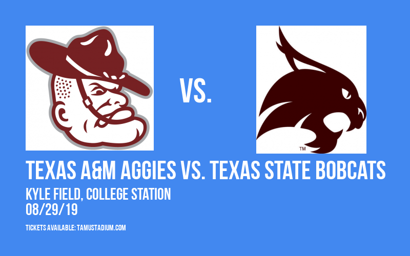 Texas A&M Aggies vs. Texas State Bobcats at Kyle Field