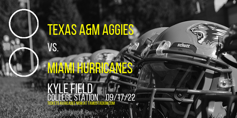 Texas A&M Aggies vs. Miami Hurricanes at Kyle Field