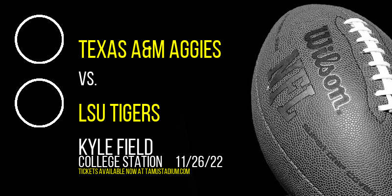 Texas A&M Aggies vs. LSU Tigers at Kyle Field