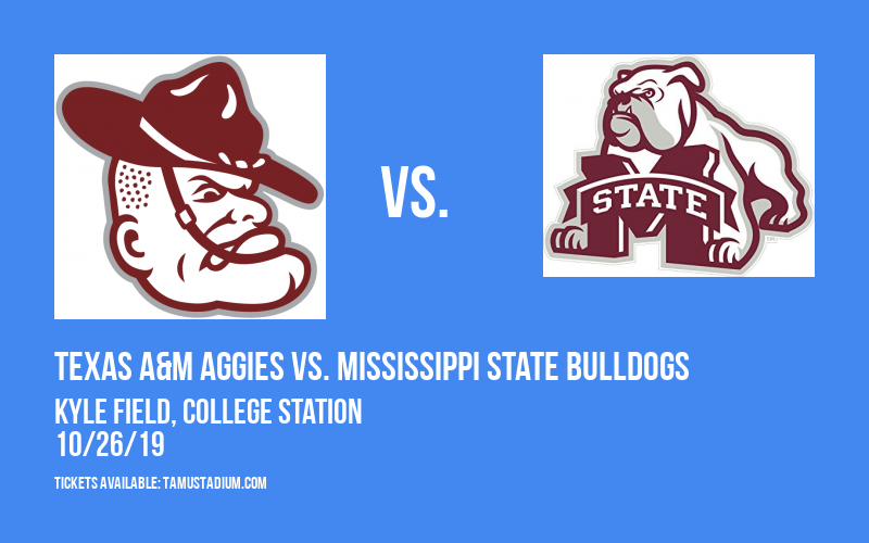 Texas A&M Aggies vs. Mississippi State Bulldogs at Kyle Field