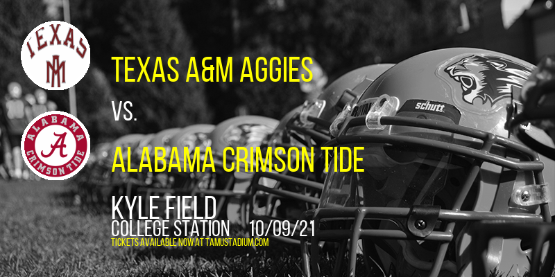 Texas A&M Aggies vs. Alabama Crimson Tide at Kyle Field